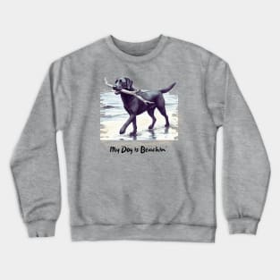 My Dog is Beachin' - Black Labrador Retriever Crewneck Sweatshirt